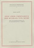  Der liber ordinarius des Konrad von Mure: Die Gottesdienstordnung am Grossmünster in Zürich (Spicilegium Friburgense / Texte zur Geschichte des kirchlichen Lebens)
