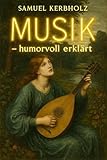Musik – humorvoll erklärt