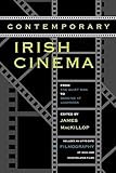 Contemporary Irish Cinema: From The Quiet Man to Dancing at Lughnasa (Irish Studies)