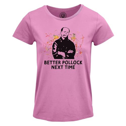 T-shirt humour art Better Pollock Next Time col rond pour femme originale