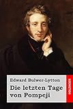 Die letzten Tage von Pompeji - Edward Bulwer-Lytton Übersetzer: Wilhelm Cremer 