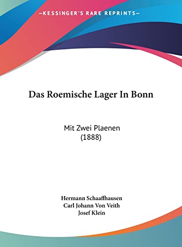 Das Roemische Lager In Bonn: Mit Zwei Plaenen (1888) (German Edition)
