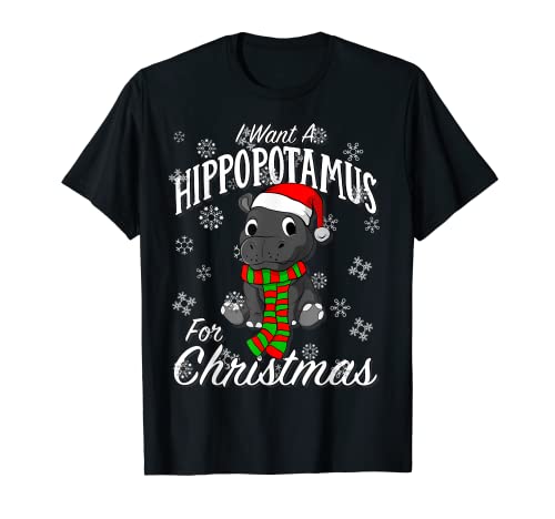 Quiero un hipopótamo para Navidad | Regalo de hipopótamo de Navidad Camiseta