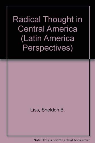 Buy Radical Thought In Central America (Latin American Perspectives Series) — BookShops.in