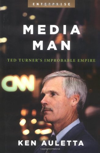 Media Man – Ted Turner′s Improbable Empire