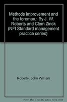 Methods improvement and the foreman,: By J. W. Roberts and Clem Zinck B0007EHNPE Book Cover