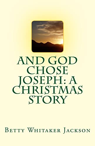And God Chose Joseph: A Christmas Story 1503298337 Book Cover
