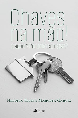 Chaves na mão!: E agora? Por onde começar?