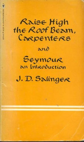 Raise High the Roof Beam, Caprenters and Seymou... 0553125540 Book Cover
