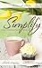 Simplify Your Homeschool Day: Shorten Your Day, Sweeten Your Time