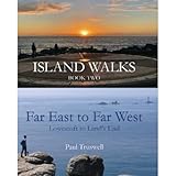 The Choir Press Choir Press Island Walks Book Two - Far East to Far West Lowestoft To Lands End.