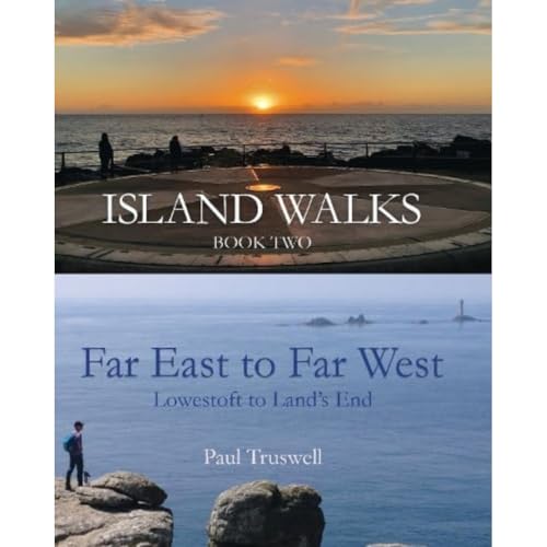 The Choir Press Choir Press Island Walks Book Two - Far East to Far West Lowestoft To Lands End.