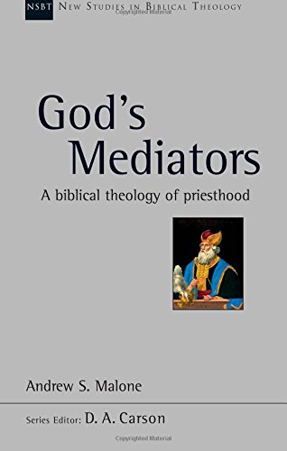  God's Mediators: A Biblical Theology Of Priesthood Livre eBook France