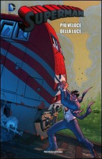 Più veloce della luce. Superman (Vol. 21)