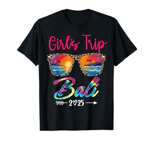 Girls Trip 2025 Bali Girls Weekend Summer Vacation Party t-shirt
