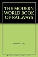 THE MODERN WORLD BOOK OF RAILWAYS B006ZC6YG6 Book Cover