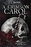  A Crimson Carol: A Dark Festive Short Story