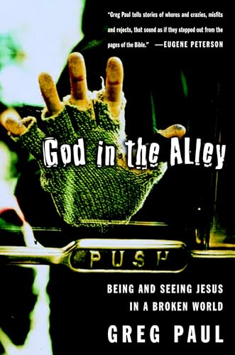 God in the Alley: Being and Seeing Jesus in a Broken World