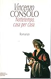  Nottetempo, casa per casa Vincenzo Consolo Mondadori 1992