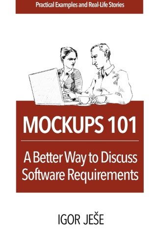 Mockups 101: A Better Way to Discuss Software Requirements