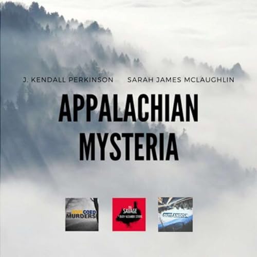 Appalachian Mysteria Podcast Por Kromatic Media arte de portada