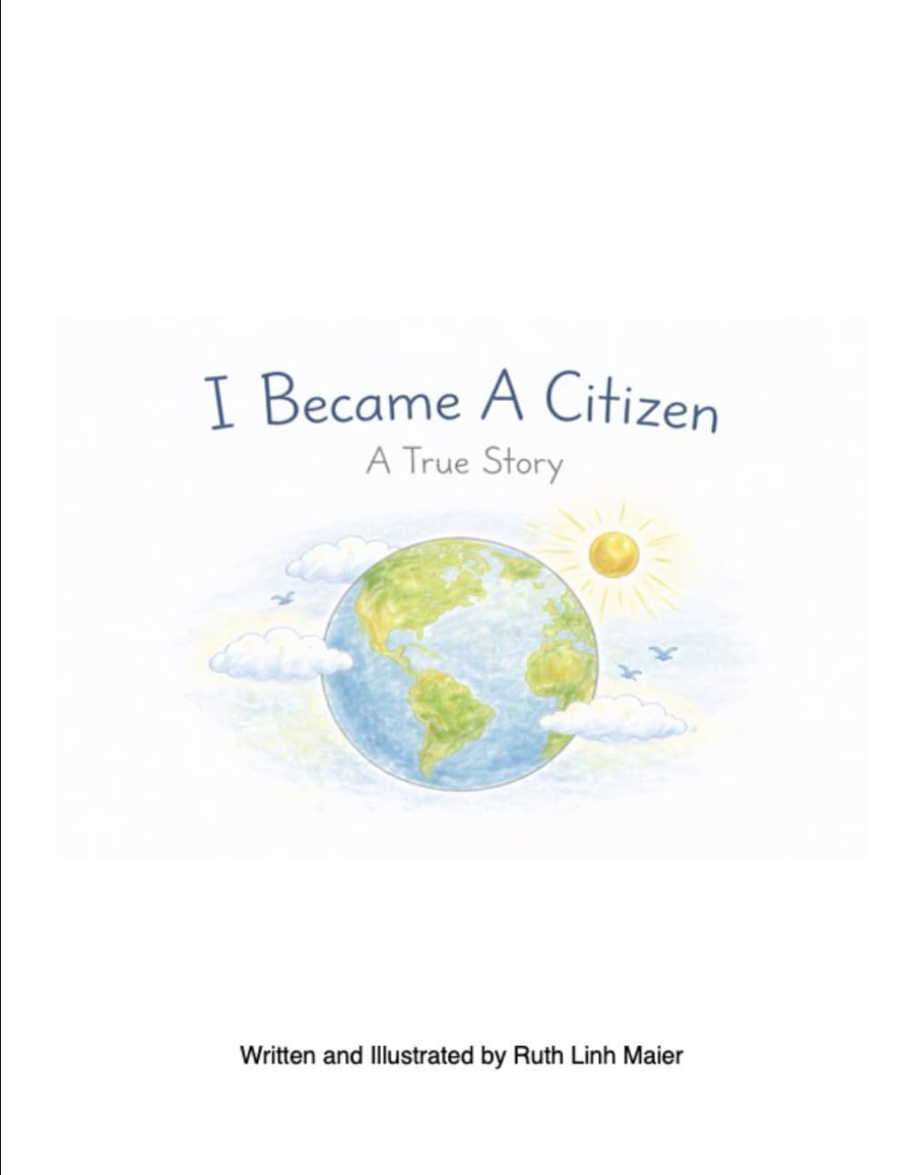 I Became A Citizen: A true story