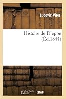Histoire de Dieppe 2014526729 Book Cover