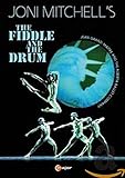  Joni Mitchell: The Fiddle & Drum (Calgary, 2007) [DVD]