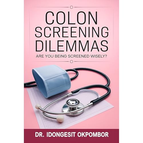 Colon Screening Dilemmas Audiolibro Por IDONGESIT OKPOMBOR arte de portada