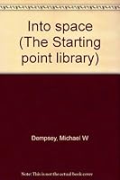 Into space (The Starting point library) B0006CUFSO Book Cover