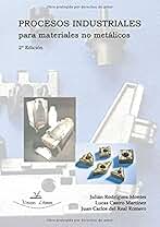 Procesos industriales para materiales no metálicos: (2ª Edición) (O.VARIAS)