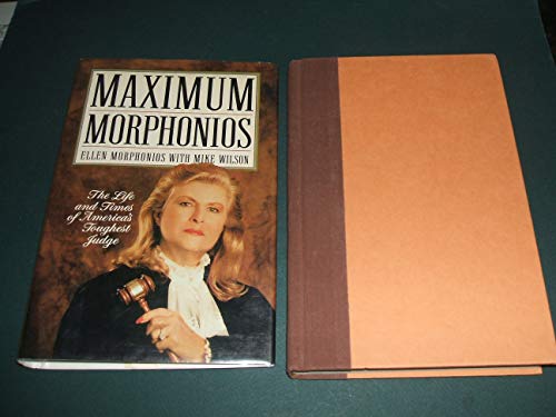 Maximum Morphonios: The Life and Times of Ameri... 0688091555 Book Cover