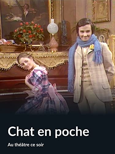 Chat en poche (Au théâtre ce soir)