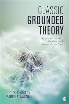 Paperback Classic Grounded Theory: Applications with Qualitative and Quantitative Data Book