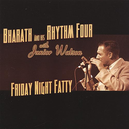 Friday Night Fatty [Audio CD] Bharath and His Rhythm Four