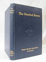 The Practical Brewer: a manual for the brewing industry B0012ZTL02 Book Cover