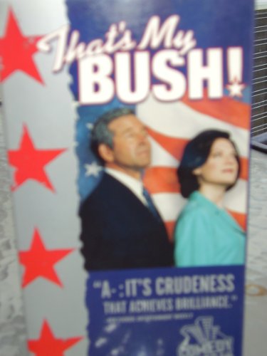 THAT'S MY BUSH. A POORLY EXECUTED PLAN, 4/11/01 SDI AYE AYE! 4/25/01, FOR YOUR CONSIDERATION IN ALL CATEGORIES