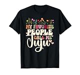 Favorite People Call Me Juju Grandmother Juju Grandma T-Shirt