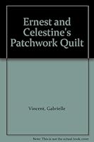 Ernest et Célestine. Le patchwork 0744514282 Book Cover