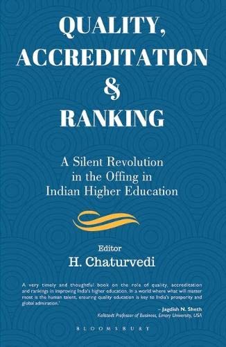 QUALITY ACCREDITATION AND RANKING : A SILENT REVOLUTION IN THE OFFING IN INDIAN HIGHER EDUCATION