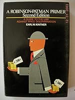A Robinson-Patman Primer: Guide to the Law Against Price Discrimination 0023643706 Book Cover
