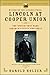 Lincoln at Cooper Union: The Speech That Made Abraham Lincoln President (Simon & Schuster Lincoln Library)