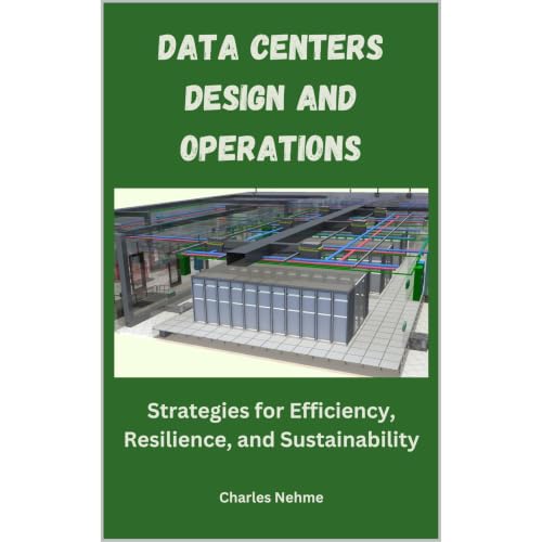 Data Centers Design and Operations: Strategies for Efficiency, Resilience, and Sustainability Audiobook By Charles Nehme cove