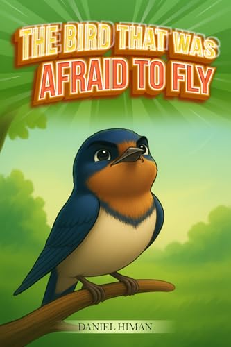 The Bird That Was Afraid to Fly (English Edition)
