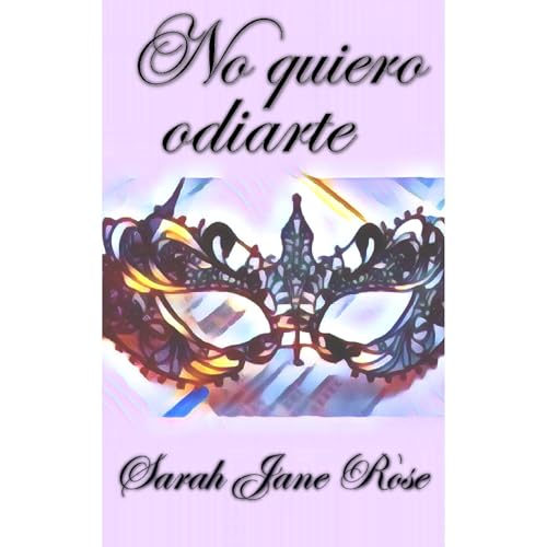 No quiero odiarte Audiolibro Por Sarah Jane Rose arte de portada