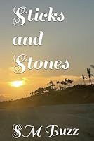 Sticks and Stones B0D4LZFHN4 Book Cover