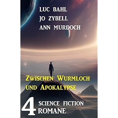 Zwischen Wurmloch und Apokalypse