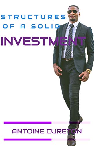 Structures Of A Solid Investment