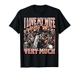 I Love My Wife Very Much Funny Skeleton Meme T-Shirt