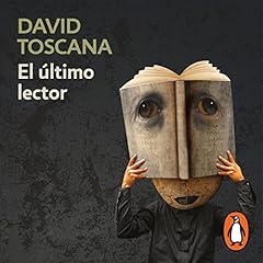 El &uacute;ltimo lector [The Last Reader] Audiolibro Por David Toscana arte de portada